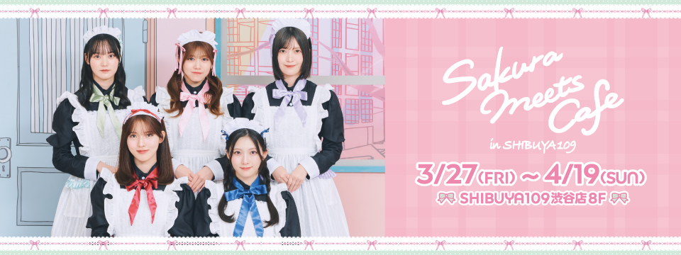 Sakura meets cafe in SHIBUYA109